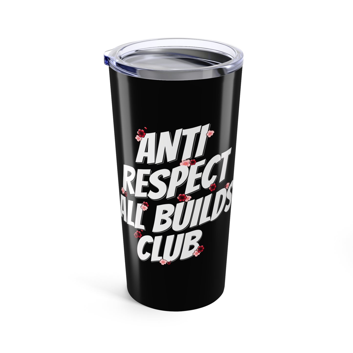 Anti Respect All Builds Club Coffee Tumbler